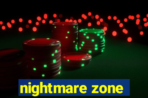 nightmare zone