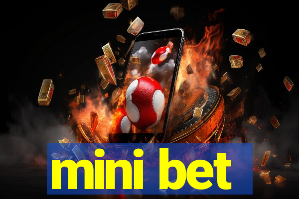 mini bet