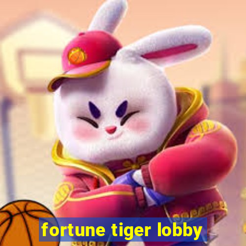 fortune tiger lobby