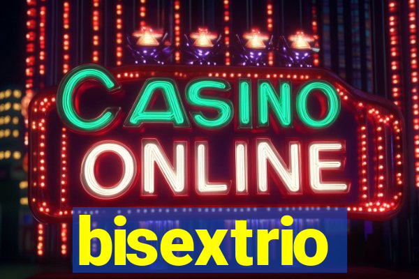 bisextrio