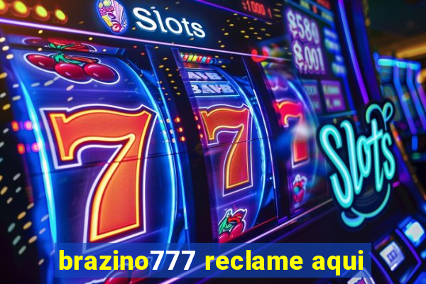 brazino777 reclame aqui