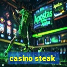 casino steak