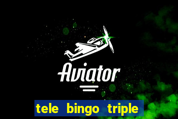 tele bingo triple resultado de hoy