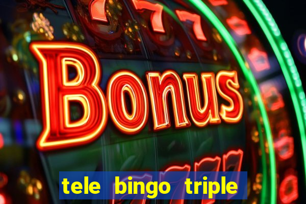 tele bingo triple resultado de hoy