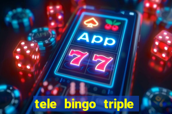 tele bingo triple resultado de hoy