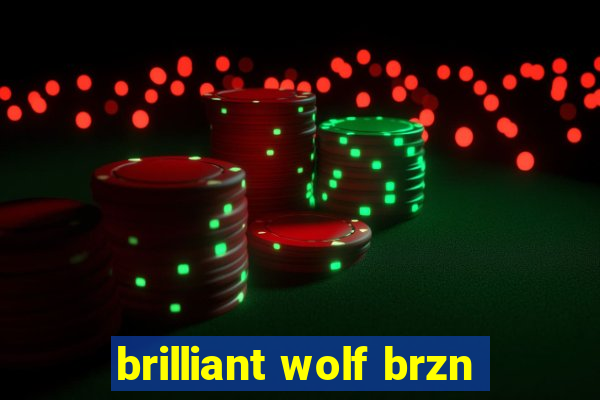 brilliant wolf brzn