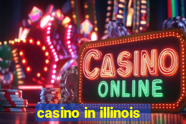 casino in illinois