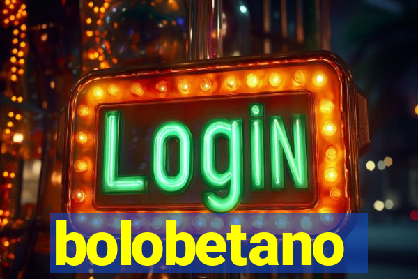 bolobetano