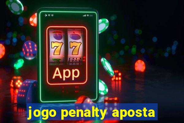 jogo penalty aposta