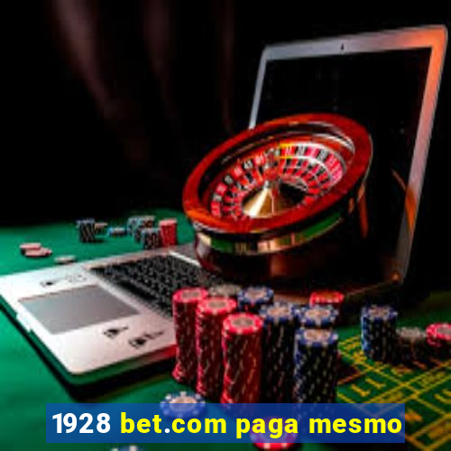 1928 bet.com paga mesmo