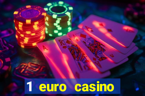 1 euro casino bonus 2018