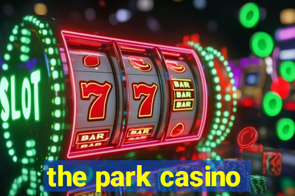 the park casino