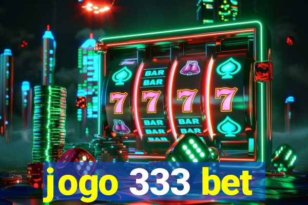 jogo 333 bet