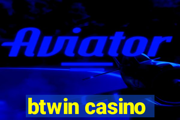 btwin casino