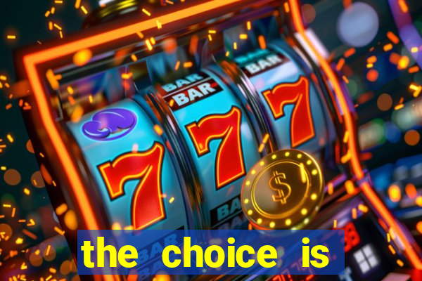 the choice is yours megaways slot free