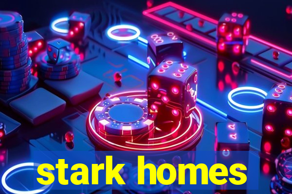 stark homes