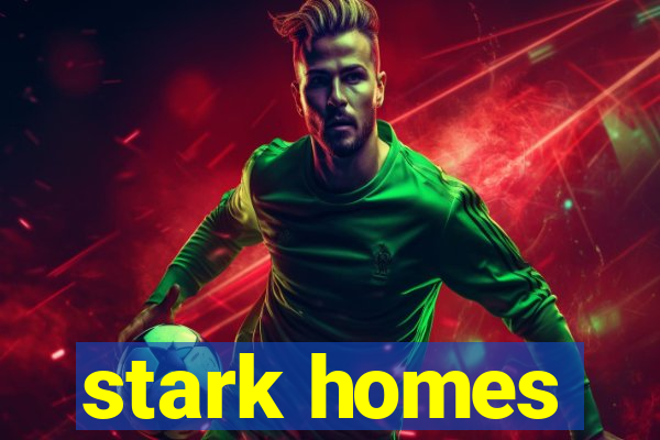 stark homes