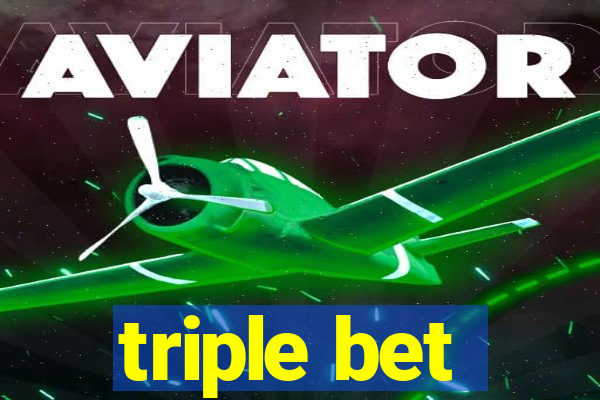 triple bet