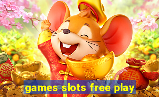 games slots free play