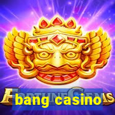 bang casino