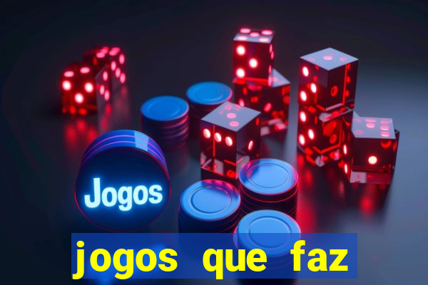 jogos que faz ganhar dinheiro de verdade