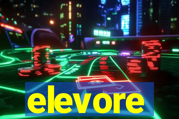 elevore