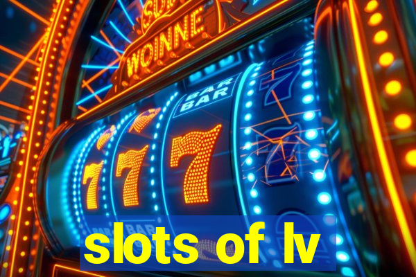 slots of lv