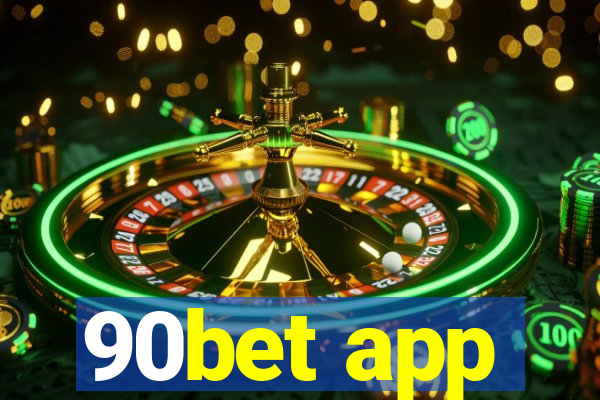 90bet app