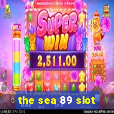 the sea 89 slot