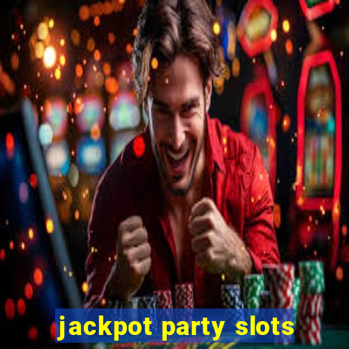 jackpot party slots