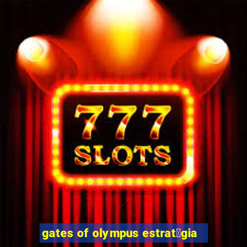 gates of olympus estrat茅gia