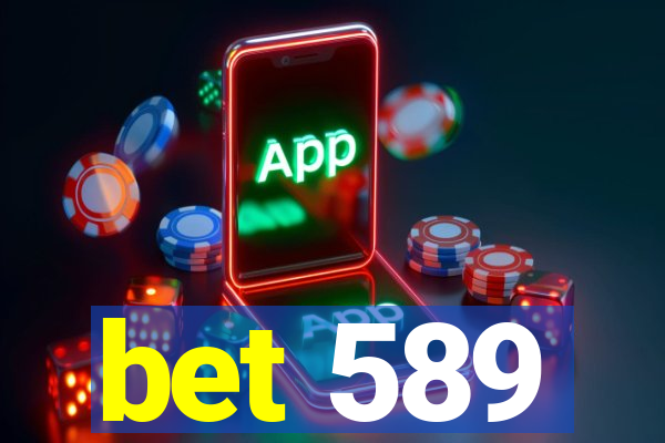 bet 589