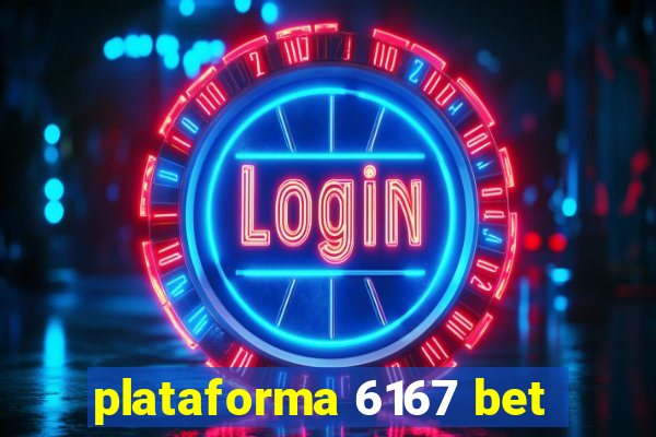 plataforma 6167 bet