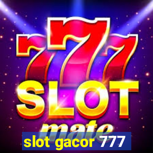 slot gacor 777