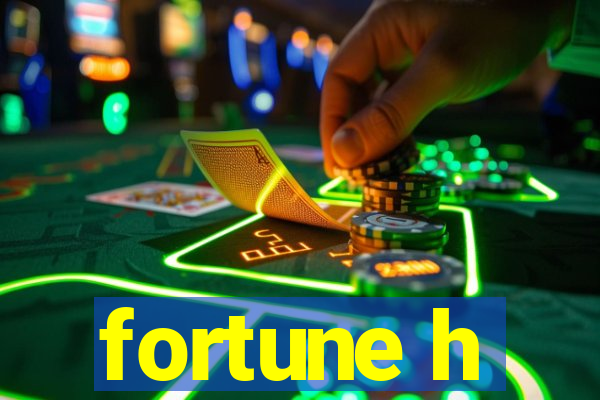 fortune h