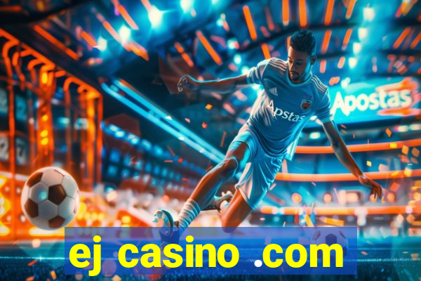 ej casino .com