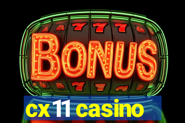 cx11 casino