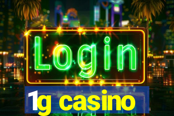 1g casino