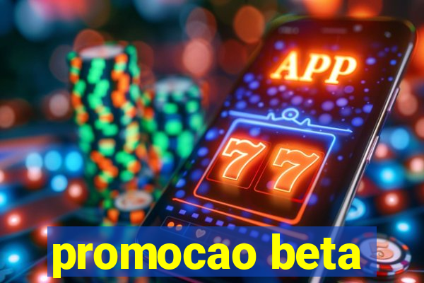 promocao beta