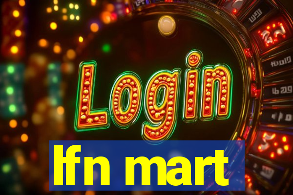 lfn mart