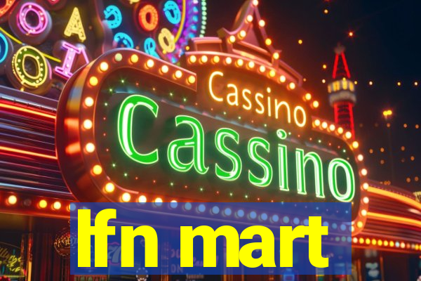 lfn mart