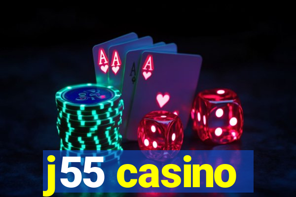 j55 casino