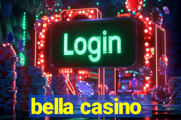 bella casino