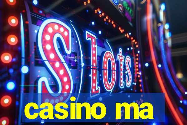 casino ma