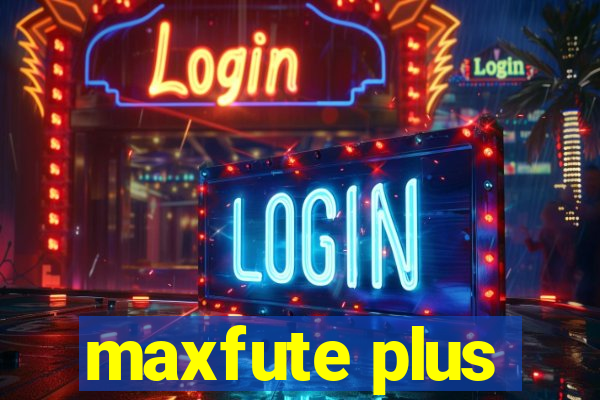 maxfute plus