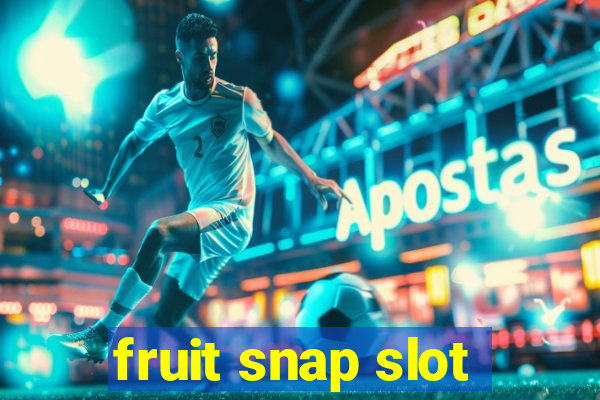 fruit snap slot