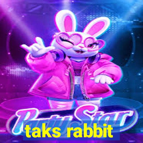 taks rabbit