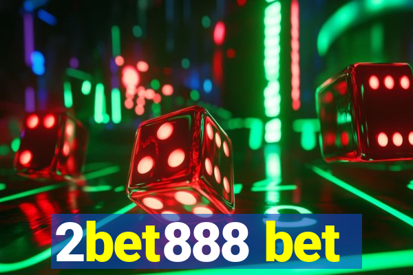 2bet888 bet