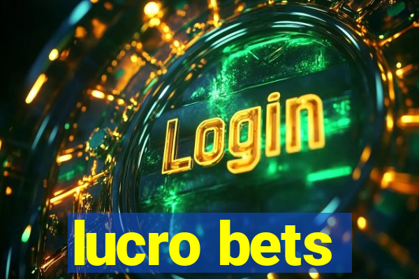 lucro bets