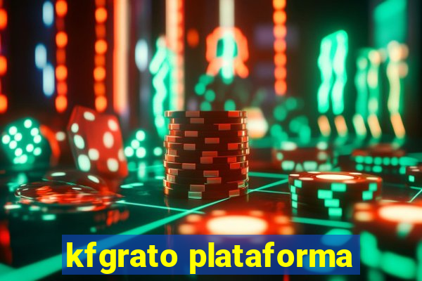 kfgrato plataforma